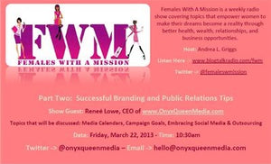Females With A Mission Radio Talks To OnyxQueen Media: Branding 101